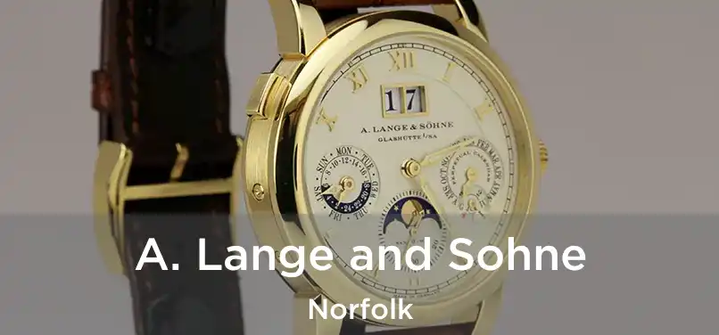  A. Lange and Sohne Norfolk