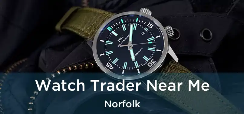 Watch Trader Near Me Norfolk